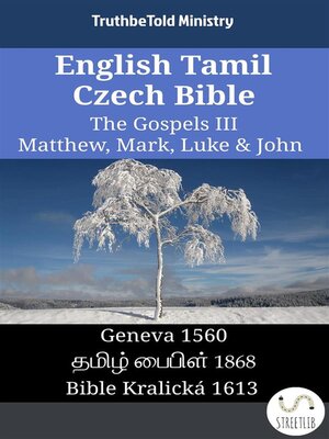 cover image of English Tamil Czech Bible--The Gospels III--Matthew, Mark, Luke & John